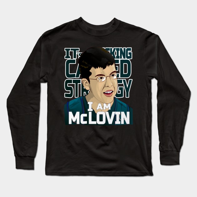 I am Mclovin Long Sleeve T-Shirt by PaperHead